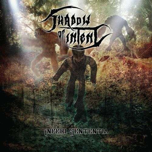 Shadow Of Intent : Inferi Sententia